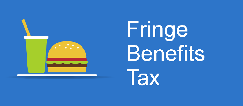 What is a Fringe Benefits tax and how is it applied.